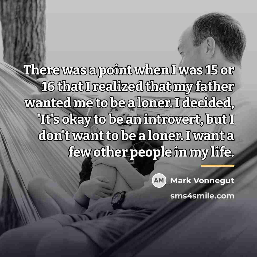 “There was a point when I was 15 or 16…” quote by Mark Vonnegut