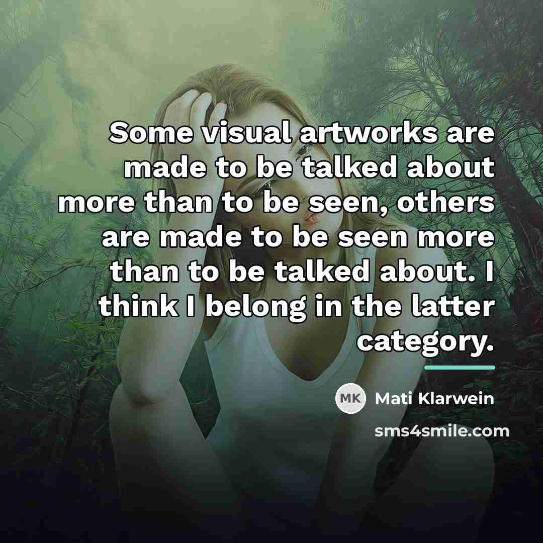 “Some visual artworks are made to be talked about more…” quote by Mati Klarwein