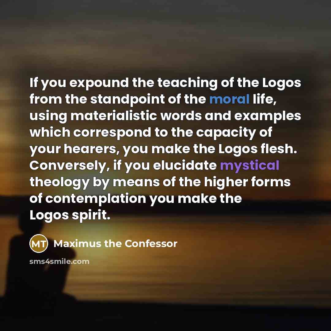 “If you expound the teaching of the Logos from the…” quote by Maximus the Confessor