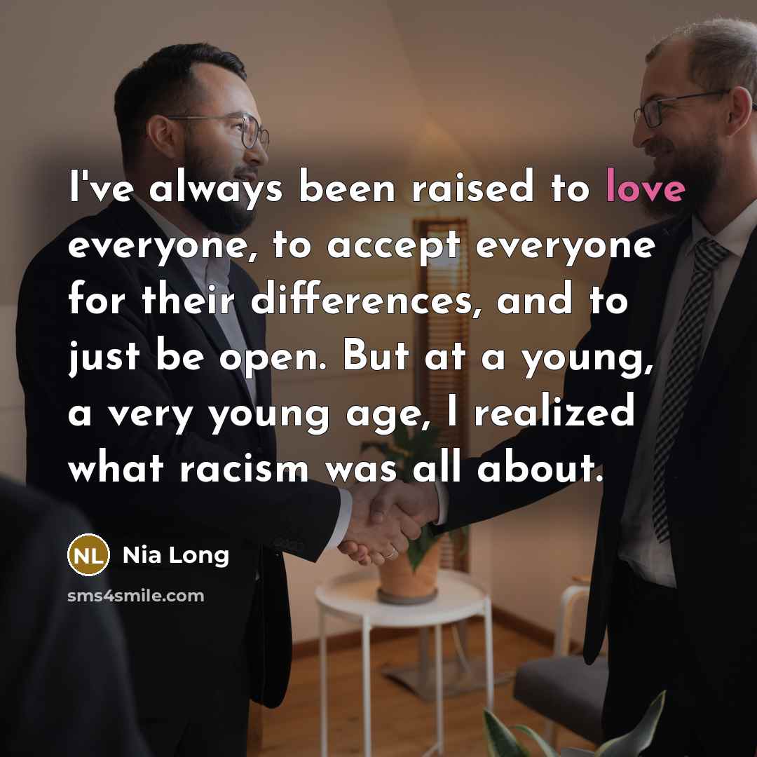 “I've always been raised to love everyone, to accept everyone…” quote by Nia Long
