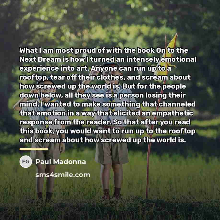 “What I am most proud of with the book On…” quote by Paul Madonna
