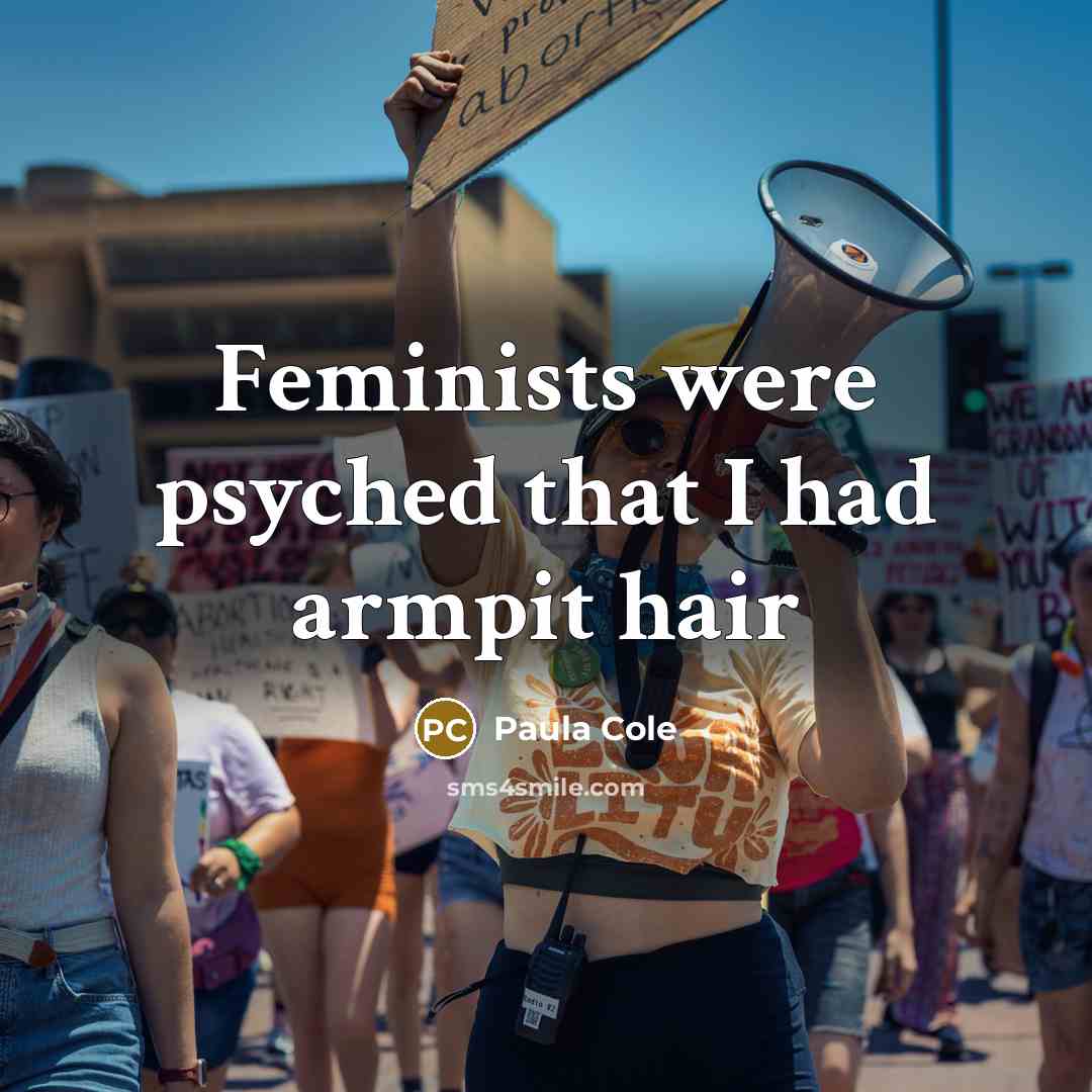 “Feminists were psyched that I had armpit hair…” quote by Paula Cole