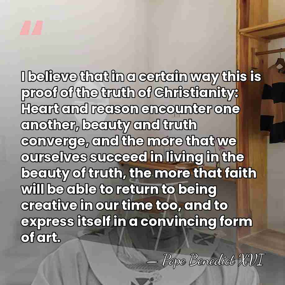 I believe that in a certain way this is proof of the&hellip; - Pope Benedict XVI