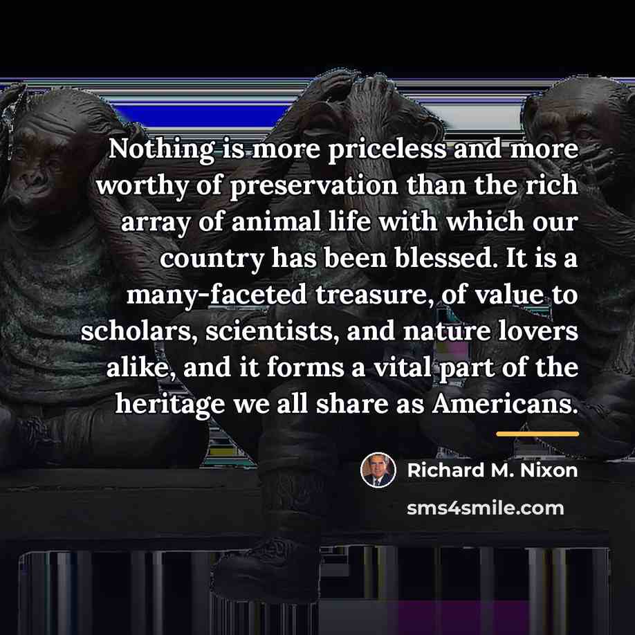 “Nothing is more priceless and more worthy of preservation than…” quote by Richard M. Nixon