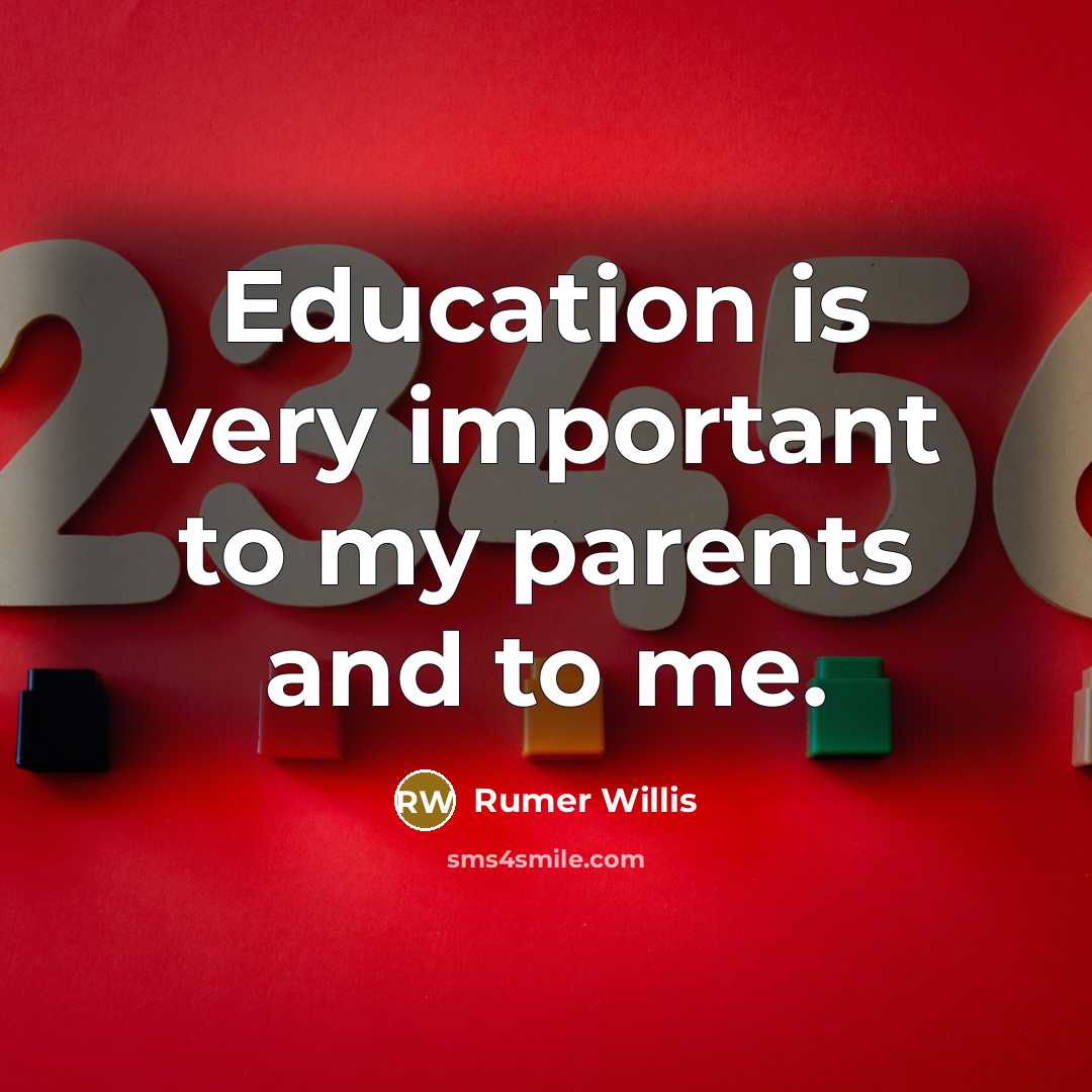 “Education is very important to my parents and to me.…” quote by Rumer Willis