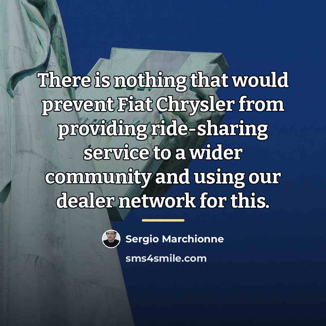 “There is nothing that would prevent Fiat Chrysler from providing…” quote by Sergio Marchionne