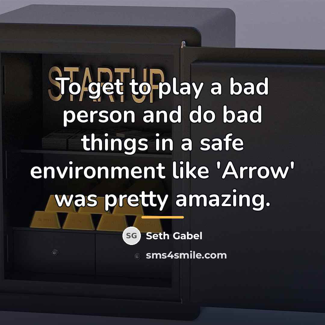 “To get to play a bad person and do bad…” quote by Seth Gabel