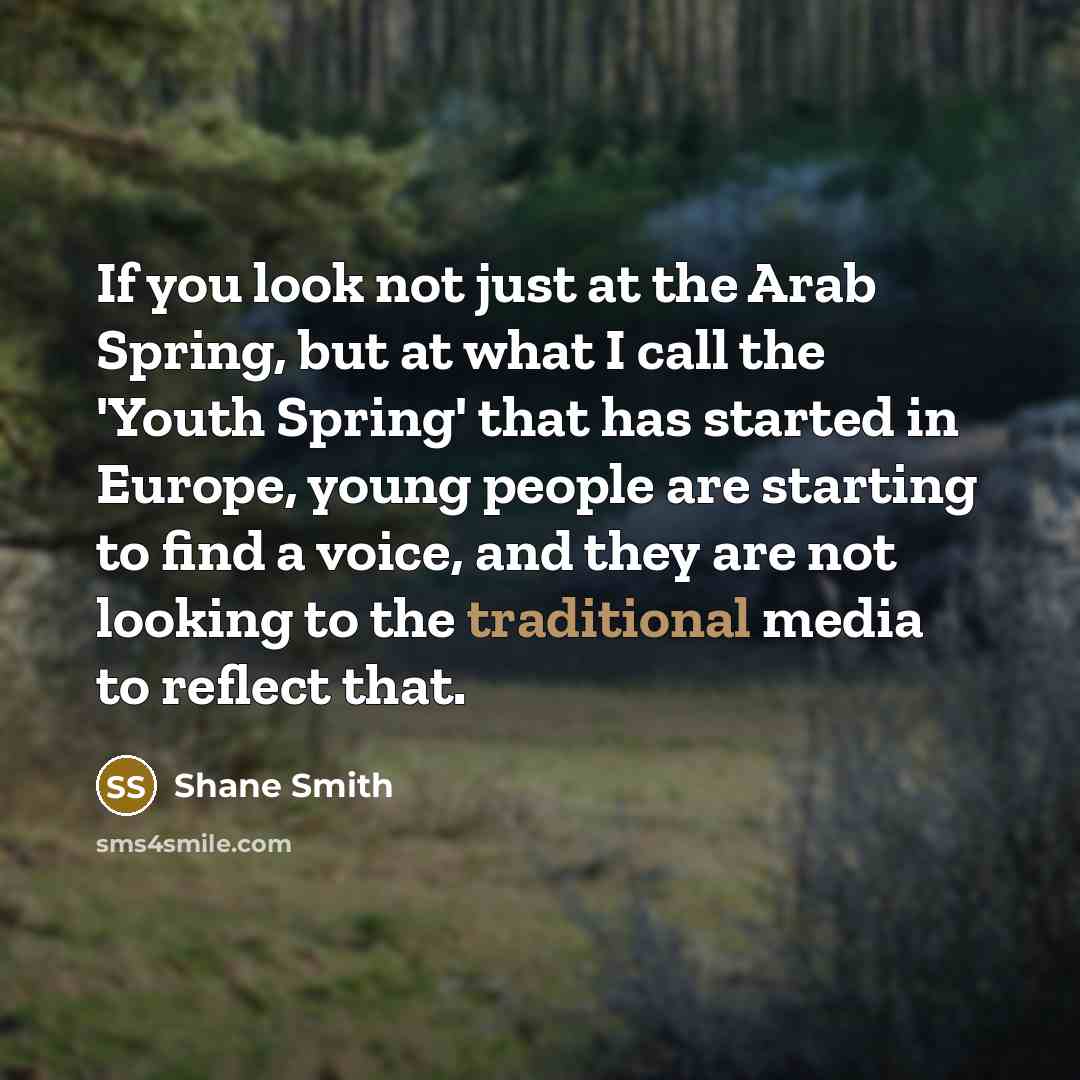 “If you look not just at the Arab Spring, but…” quote by Shane Smith