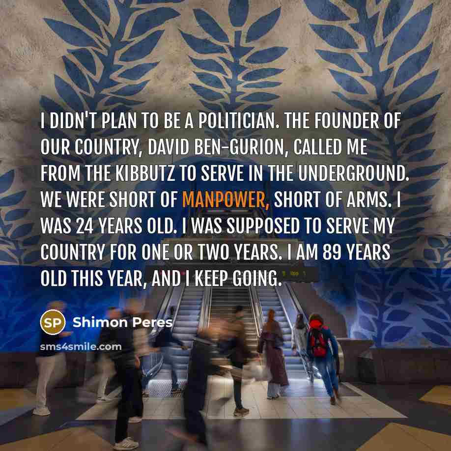 “I didn't plan to be a politician. The founder of…” quote by Shimon Peres