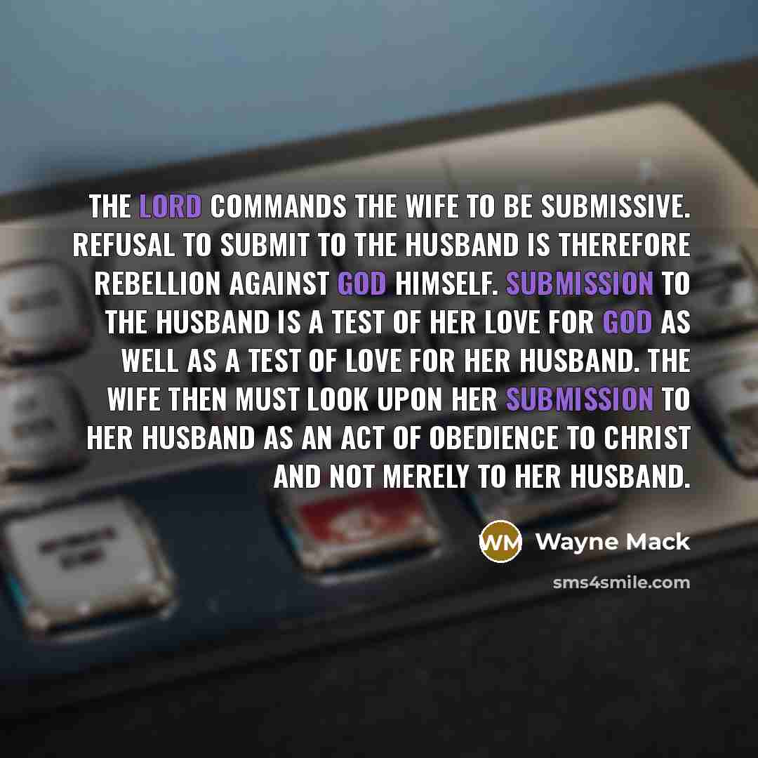“The Lord commands the wife to be submissive. Refusal to…” quote by Wayne Mack