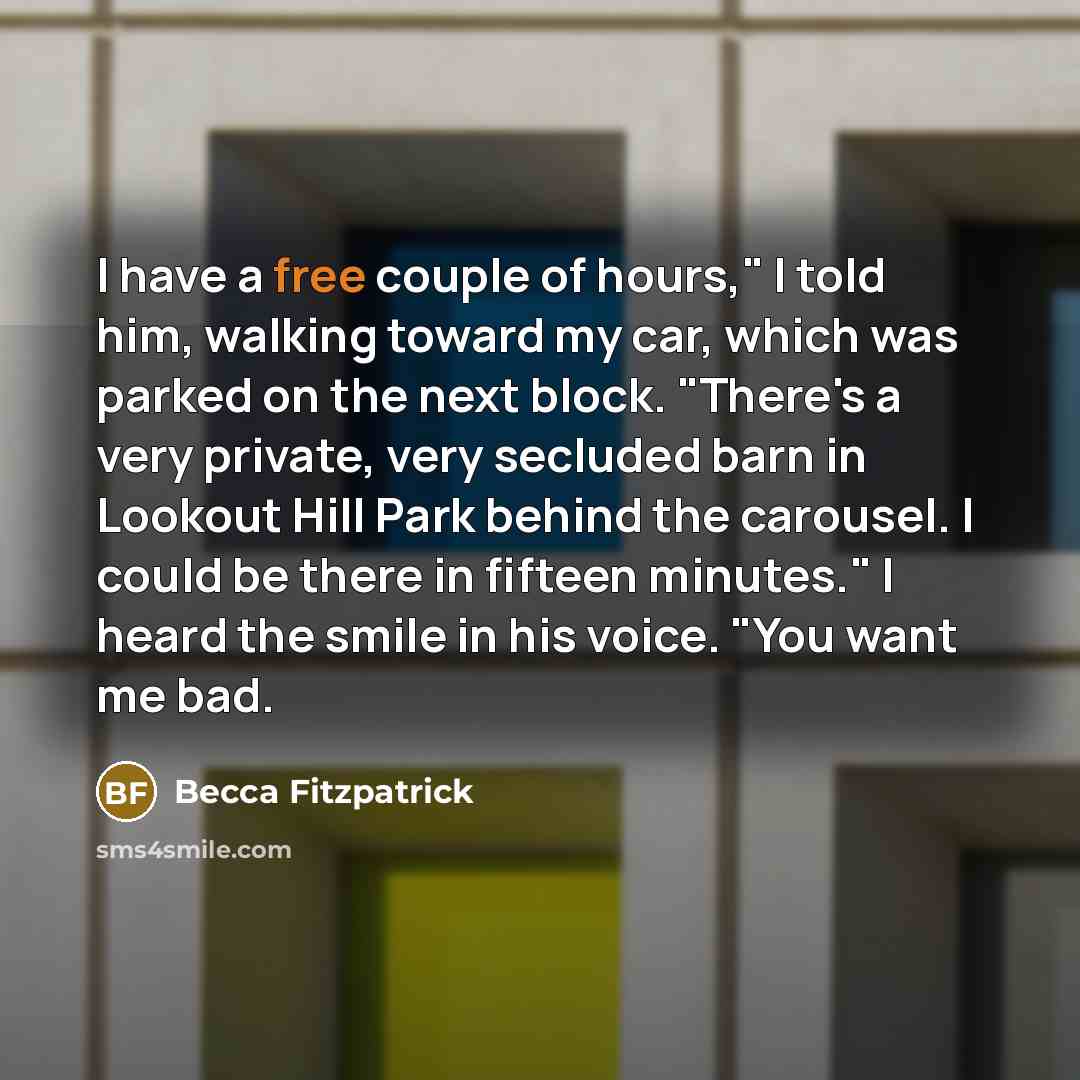 “I have a free couple of hours," I told him,…” quote by Becca Fitzpatrick