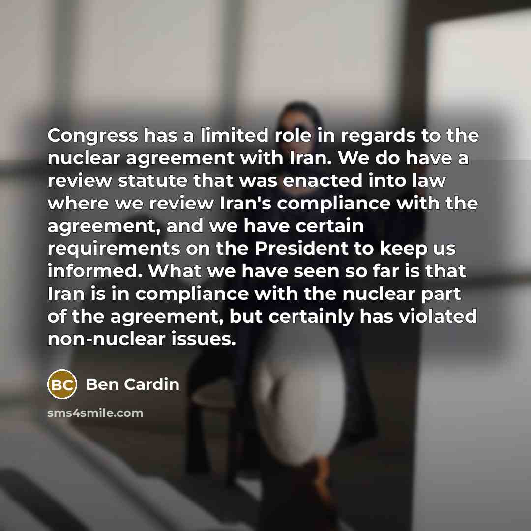 “Congress has a limited role in regards to the nuclear…” quote by Ben Cardin