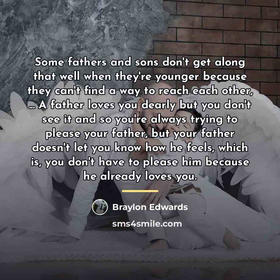 “Some fathers and sons don't get along that well when…” quote by Braylon Edwards