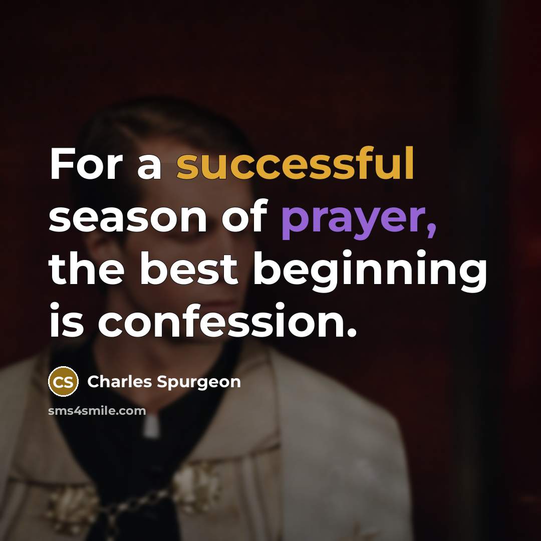 “For a successful season of prayer, the best beginning is…” quote by Charles Spurgeon