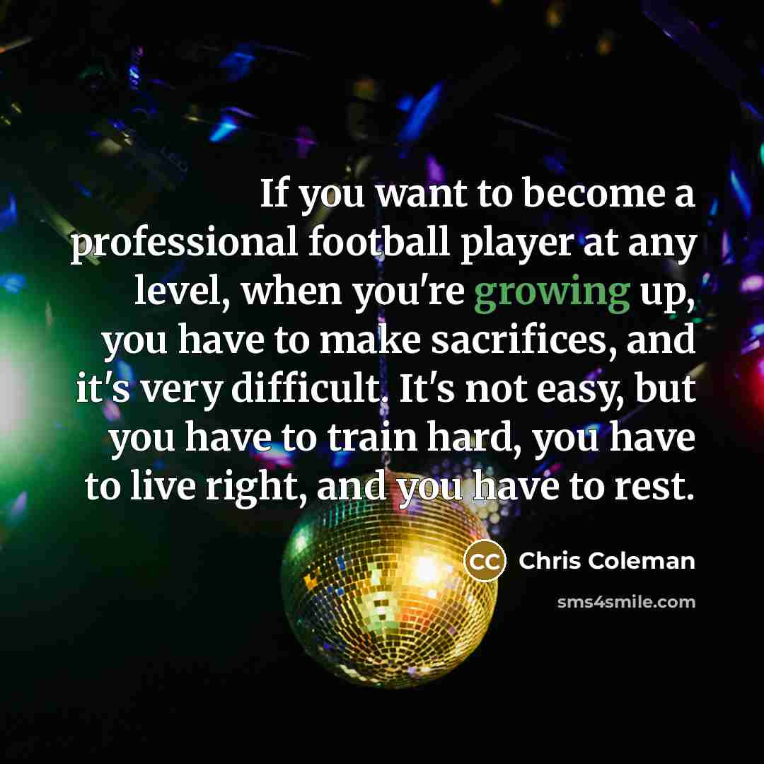 “If you want to become a professional football player at…” quote by Chris Coleman