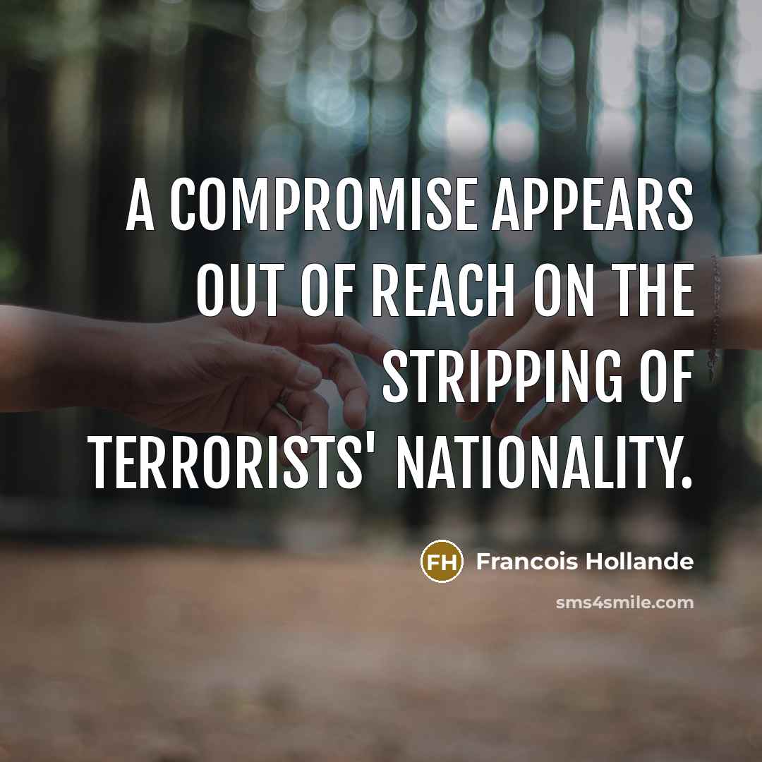 “A compromise appears out of reach on the stripping of…” quote by Francois Hollande