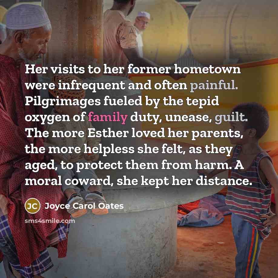 “Her visits to her former hometown were infrequent and often…” quote by Joyce Carol Oates