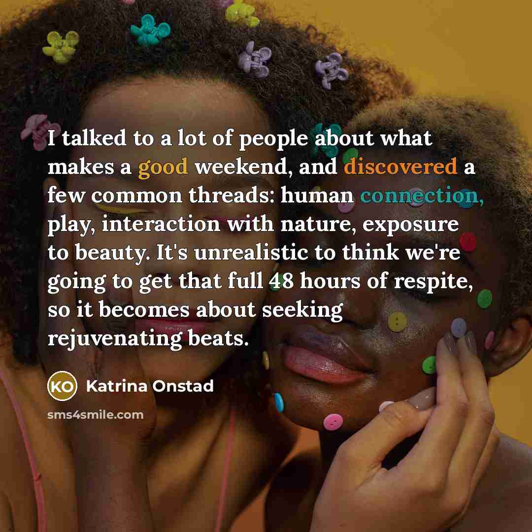 “I talked to a lot of people about what makes…” quote by Katrina Onstad