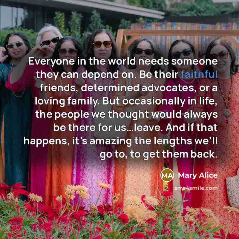 “Everyone in the world needs someone they can depend on.…” quote by Mary Alice