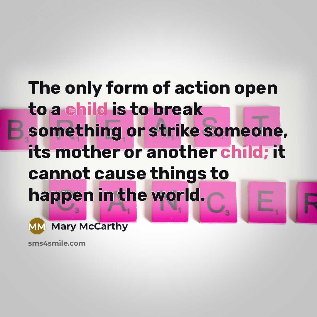 “The only form of action open to a child is…” quote by Mary McCarthy