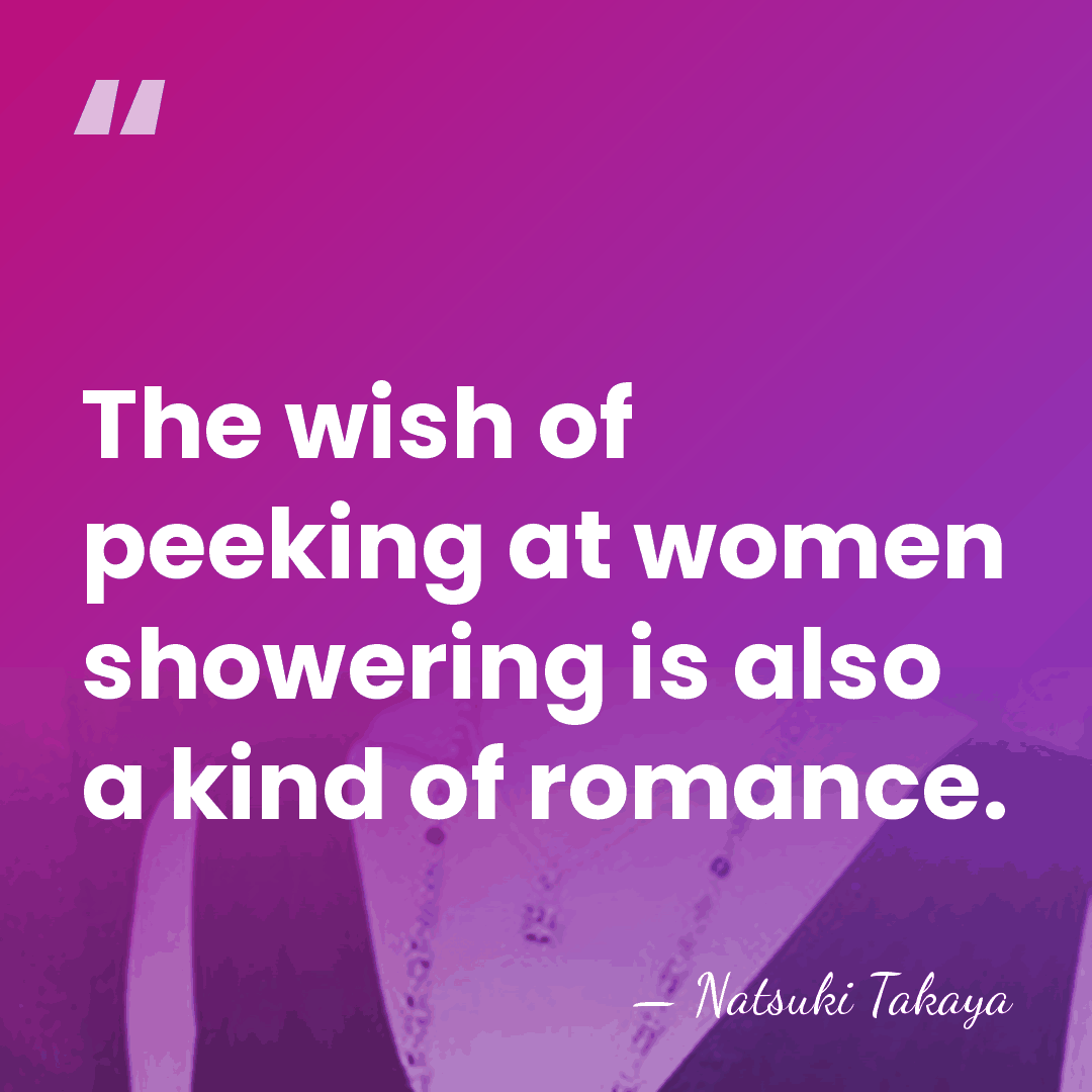 The wish of peeking at women showering is also a kind of&hellip; - Natsuki Takaya