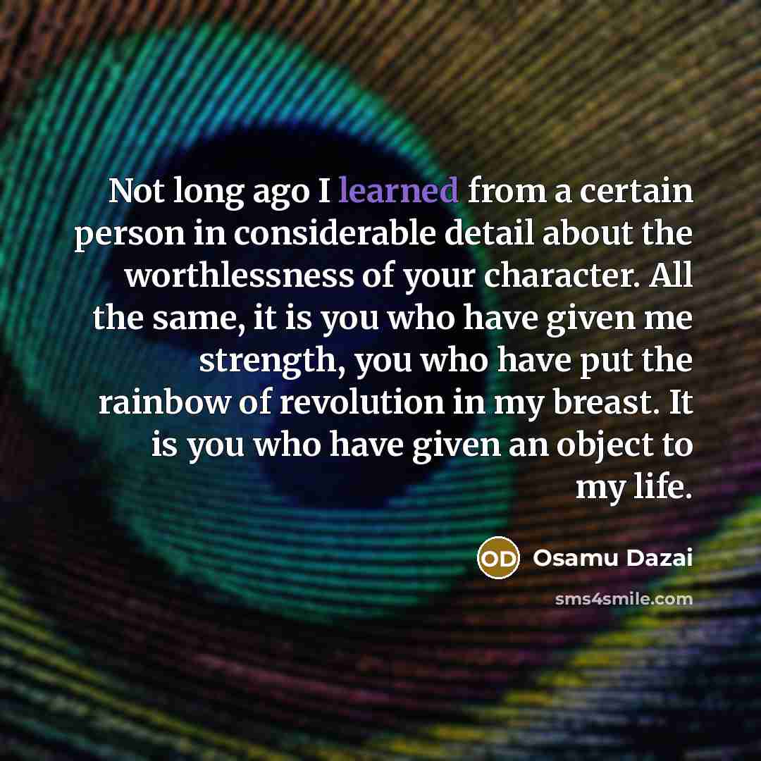 “Not long ago I learned from a certain person in…” quote by Osamu Dazai
