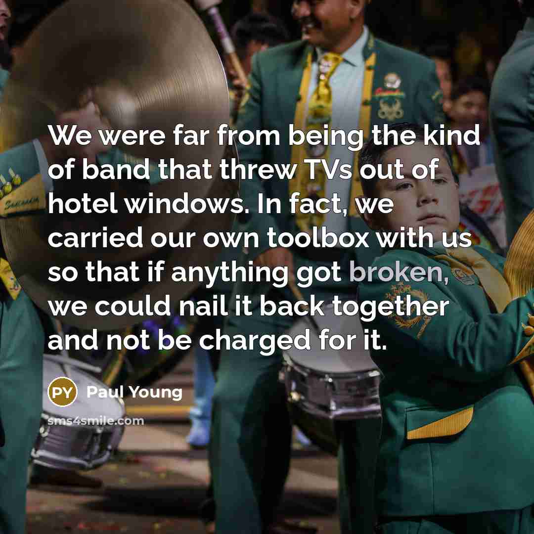 “We were far from being the kind of band that…” quote by Paul Young