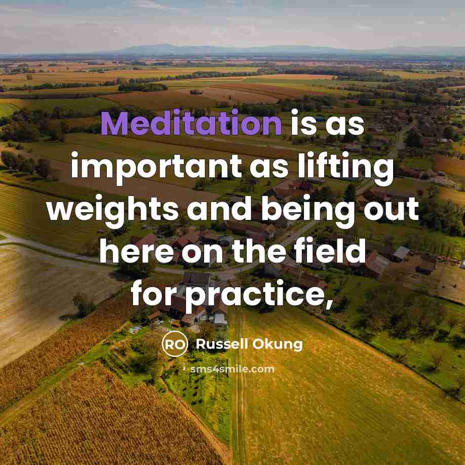 “Meditation is as important as lifting weights and being out…” quote by Russell Okung