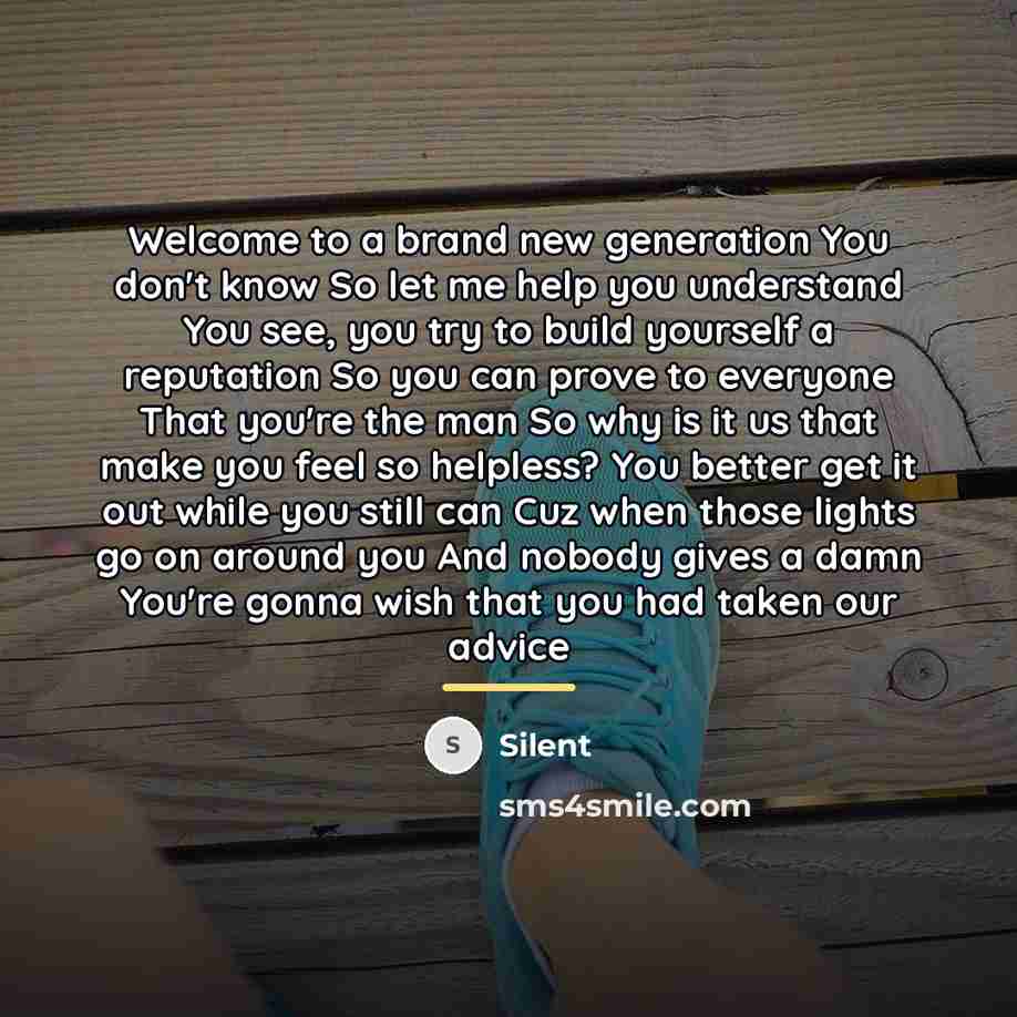 “Welcome to a brand new generation You don't know So…” quote by Silent