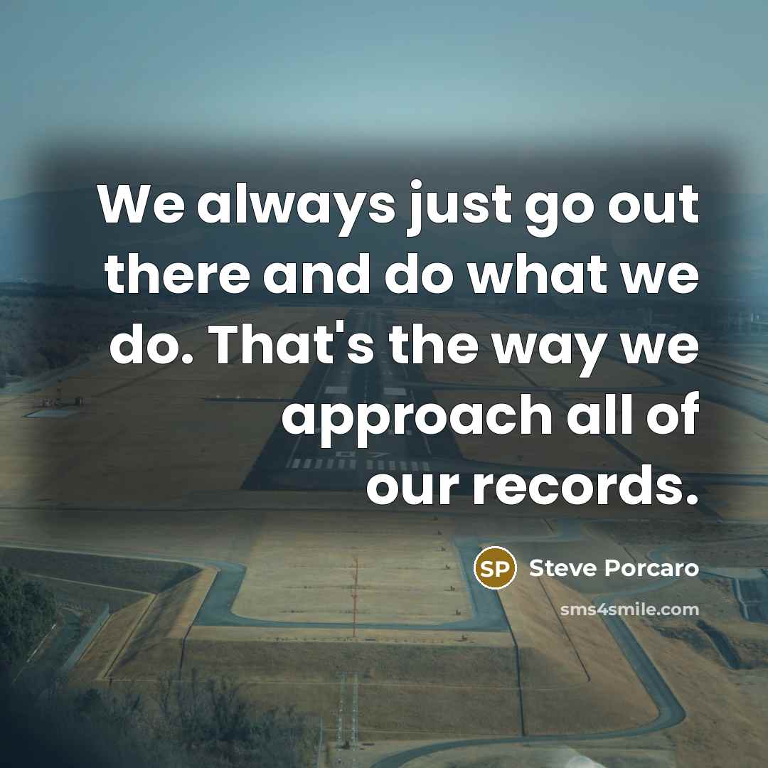 “We always just go out there and do what we…” quote by Steve Porcaro