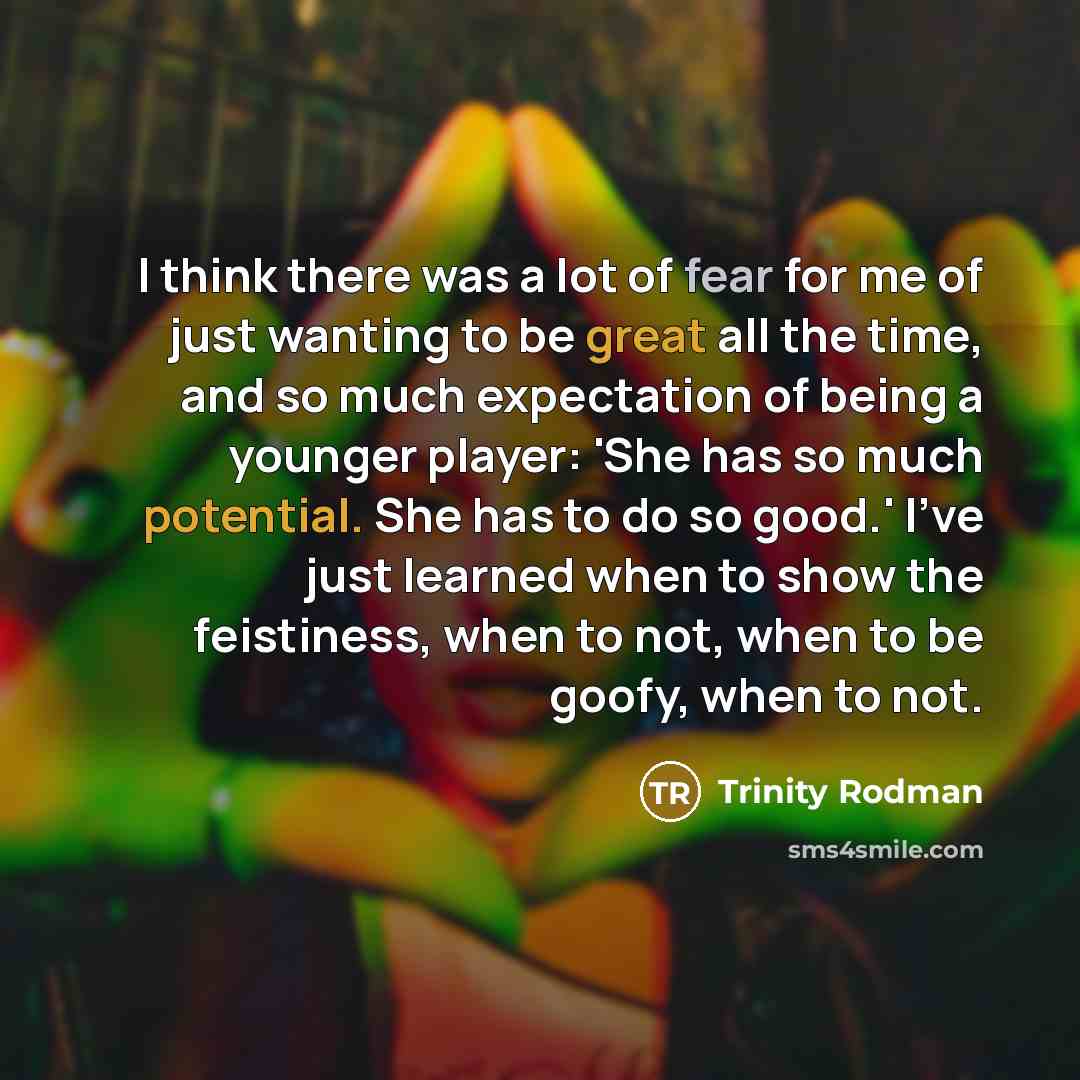 “I think there was a lot of fear for me…” quote by Trinity Rodman