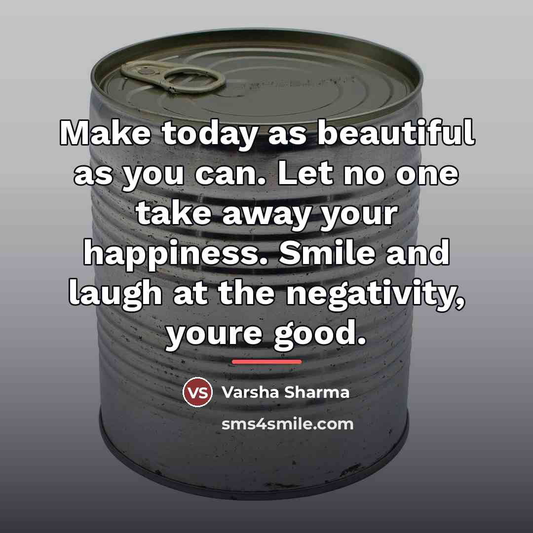 “Make today as beautiful as you can. Let no one…” quote by Varsha Sharma