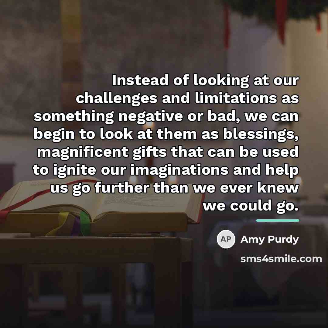 “Instead of looking at our challenges and limitations as something…” quote by Amy Purdy