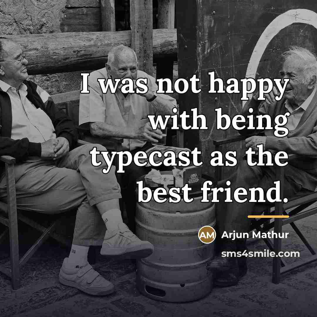 “I was not happy with being typecast as the best…” quote by Arjun Mathur
