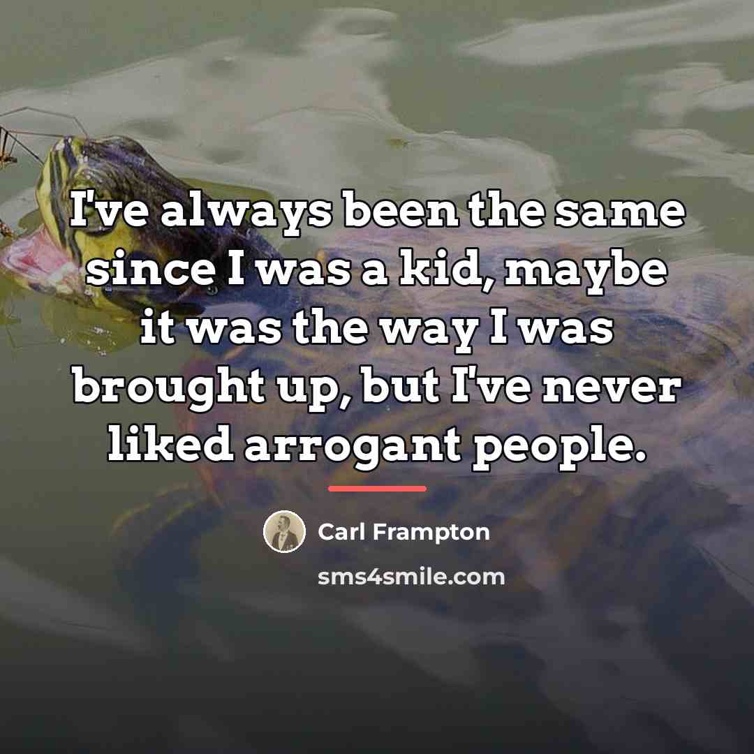 “I've always been the same since I was a kid,…” quote by Carl Frampton