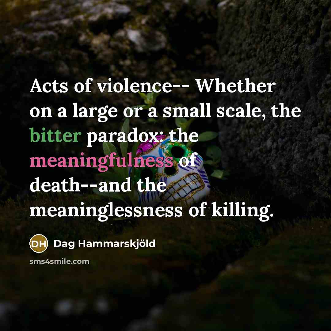 “Acts of violence-- Whether on a large or a small…” quote by Dag Hammarskjold