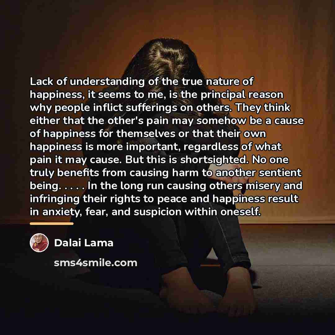 “Lack of understanding of the true nature of happiness, it…” quote by Dalai Lama