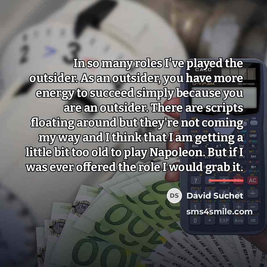 “In so many roles I've played the outsider. As an…” quote by David Suchet