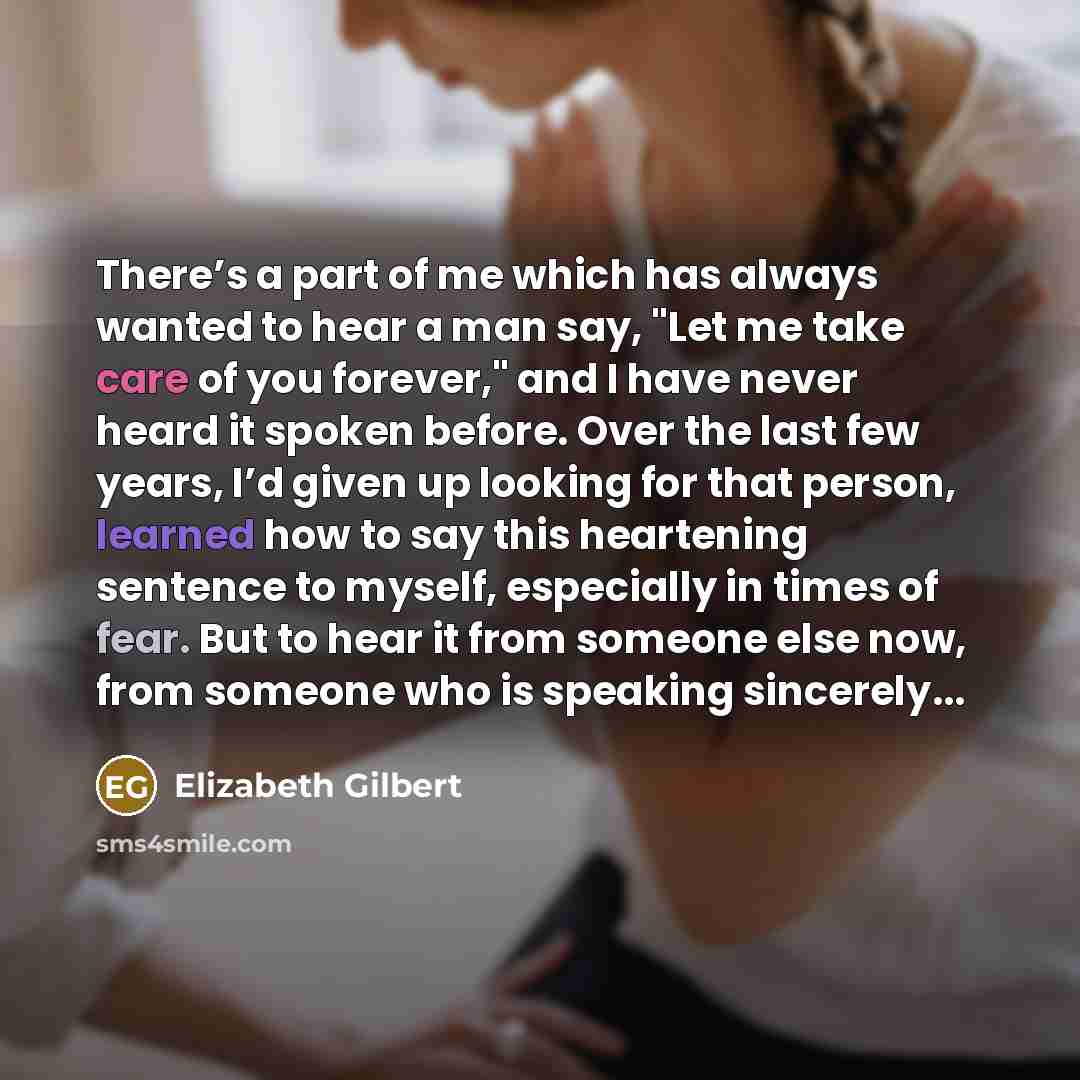 “There’s a part of me which has always wanted to…” quote by Elizabeth Gilbert