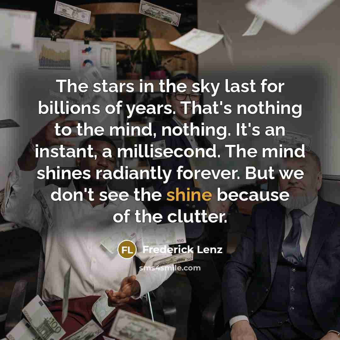 “The stars in the sky last for billions of years.…” quote by Frederick Lenz