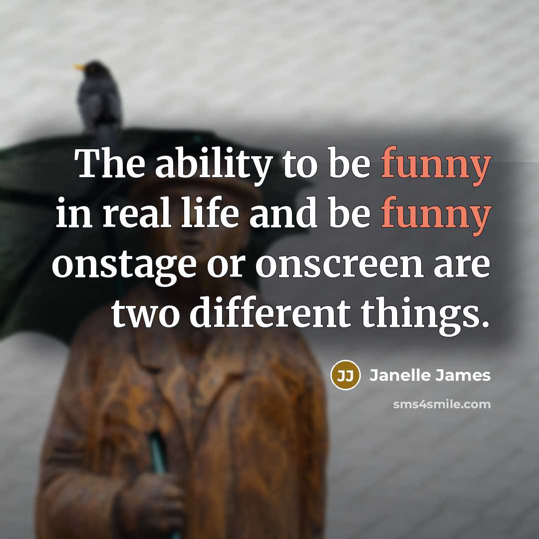 “The ability to be funny in real life and be…” quote by Janelle James