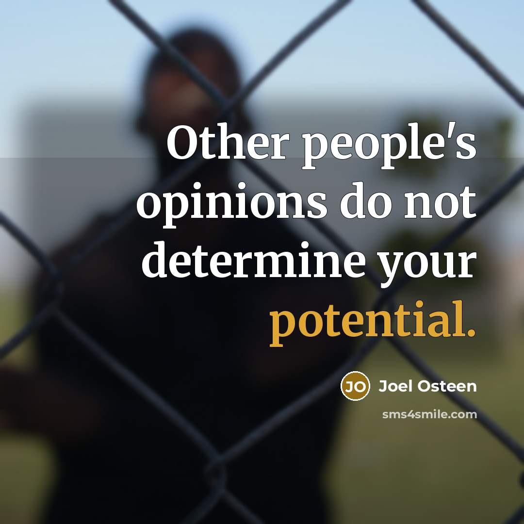 “Other people's opinions do not determine your potential.…” quote by Joel Osteen