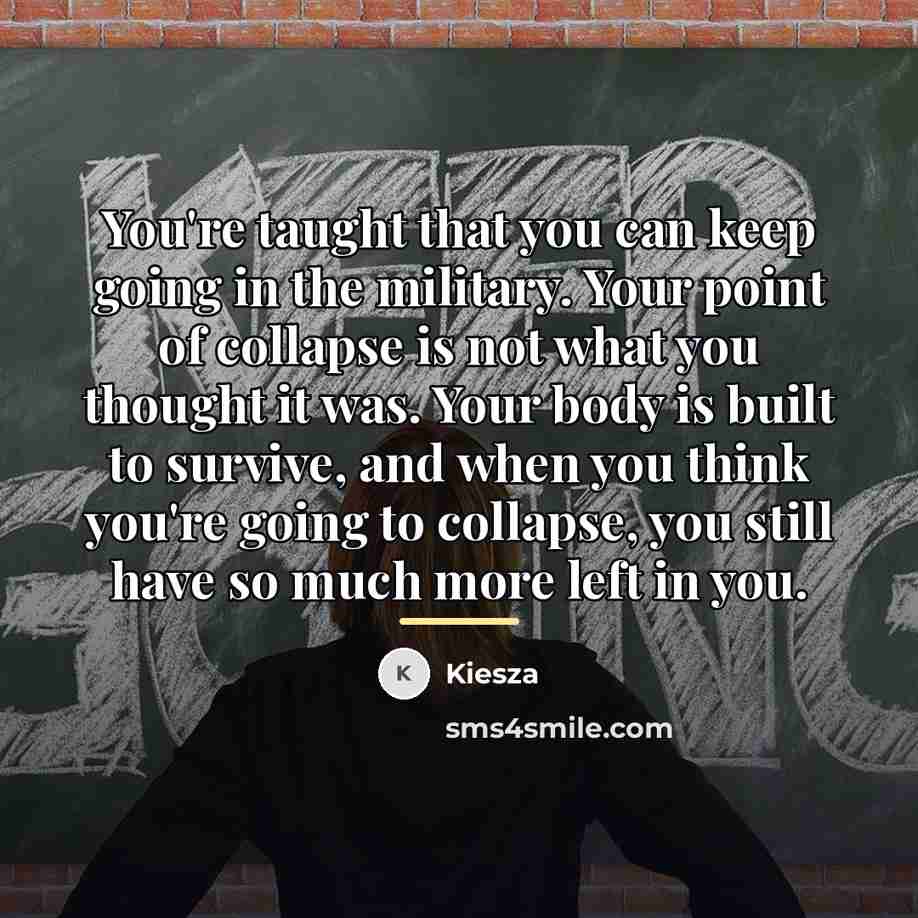 “You're taught that you can keep going in the military.…” quote by Kiesza