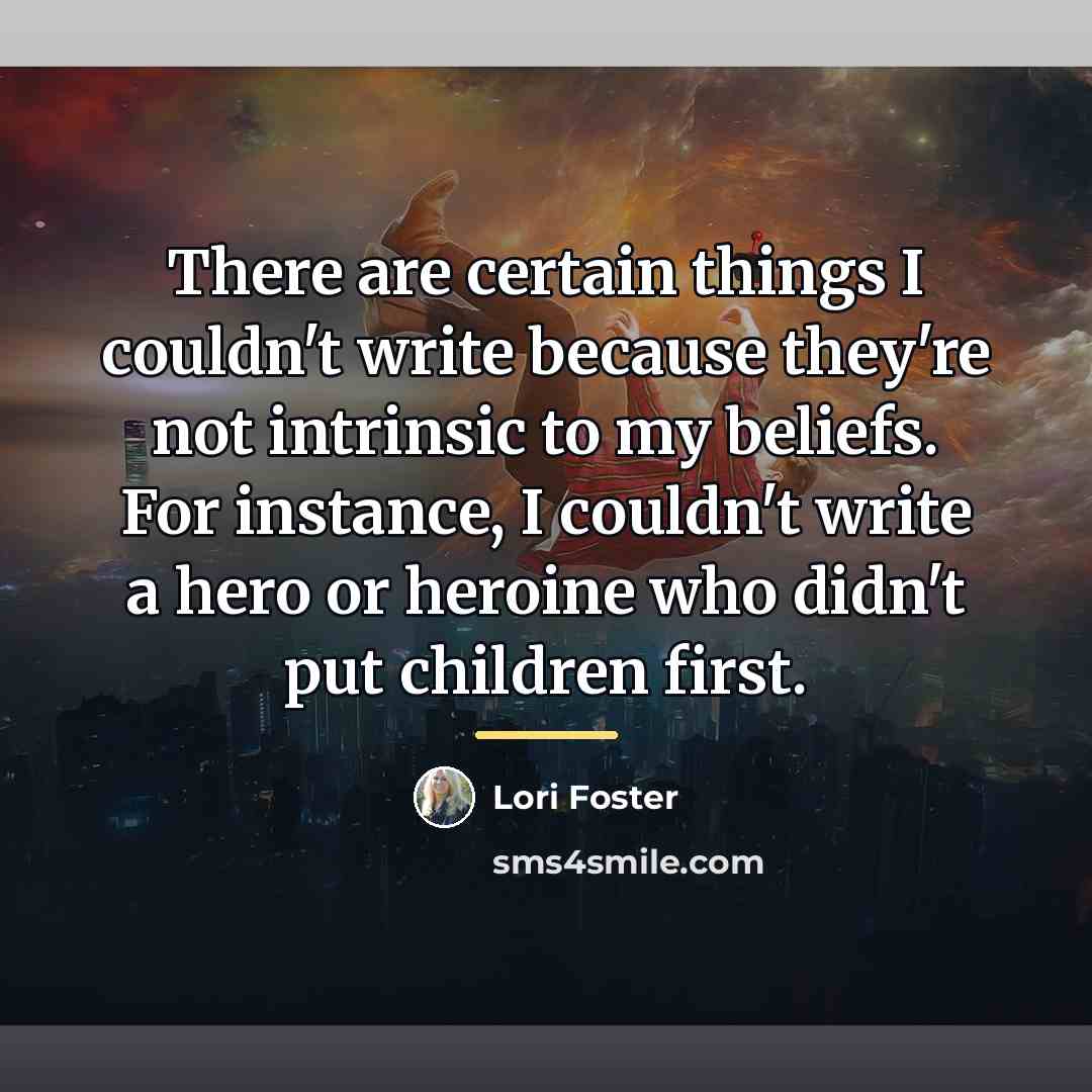 “There are certain things I couldn't write because they're not…” quote by Lori Foster