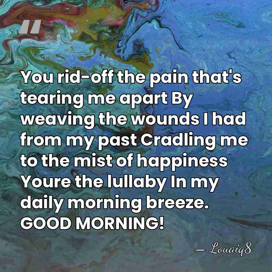 You rid-off the pain that's tearing me apart By weaving the wounds&hellip; - Louaiq8