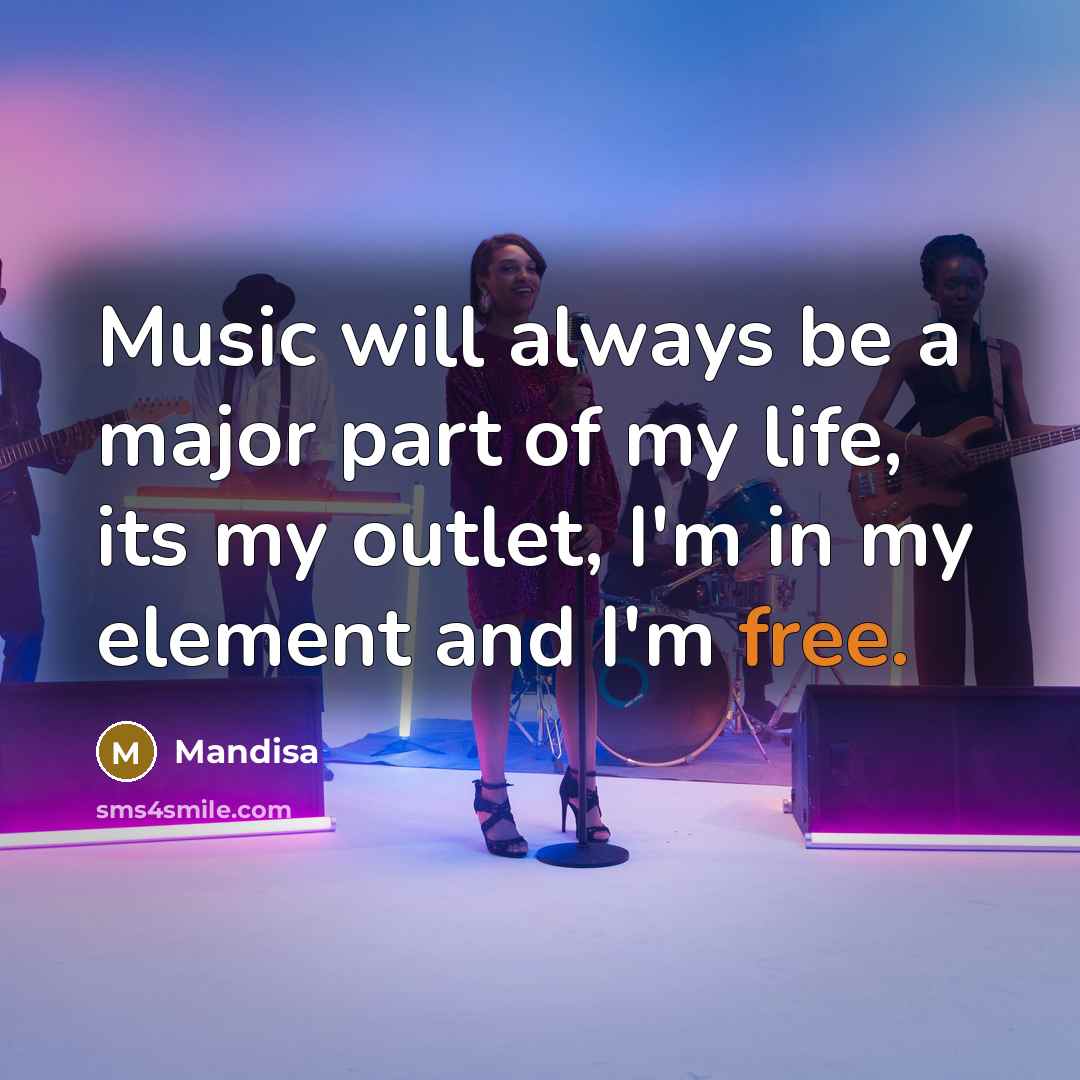 “Music will always be a major part of my life,…” quote by Mandisa