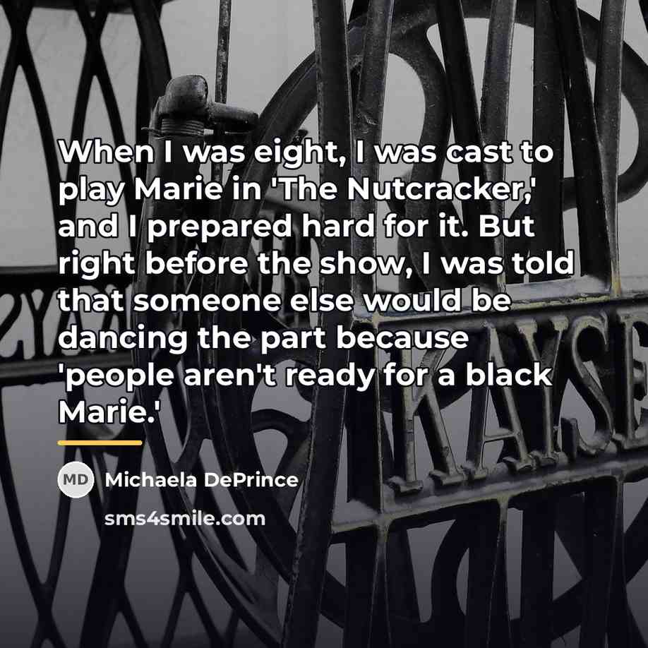 “When I was eight, I was cast to play Marie…” quote by Michaela DePrince
