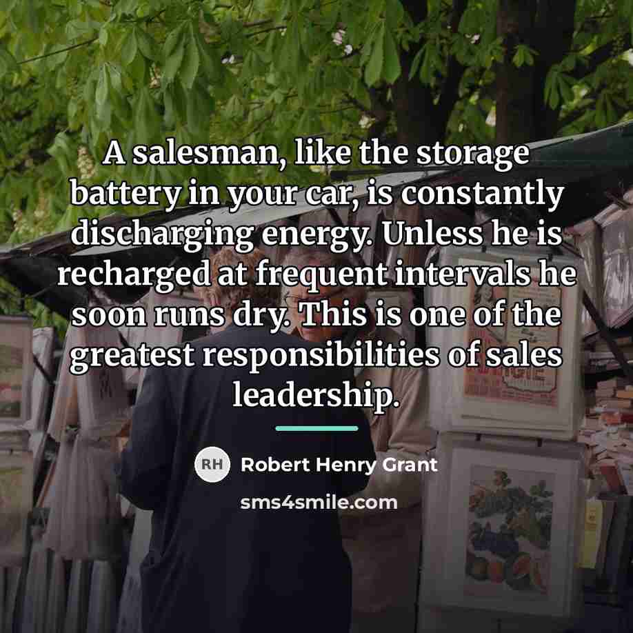 “A salesman, like the storage battery in your car, is…” quote by Anonymous