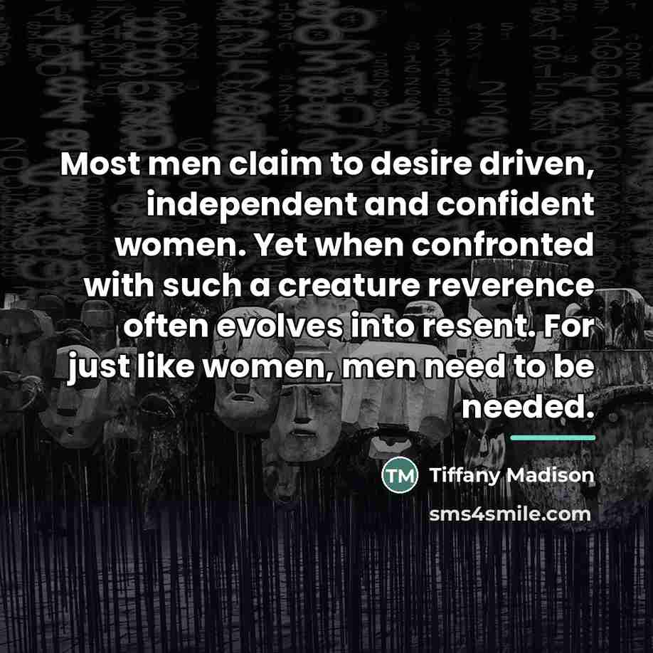 “Most men claim to desire driven, independent and confident women.…” quote by Tiffany Madison