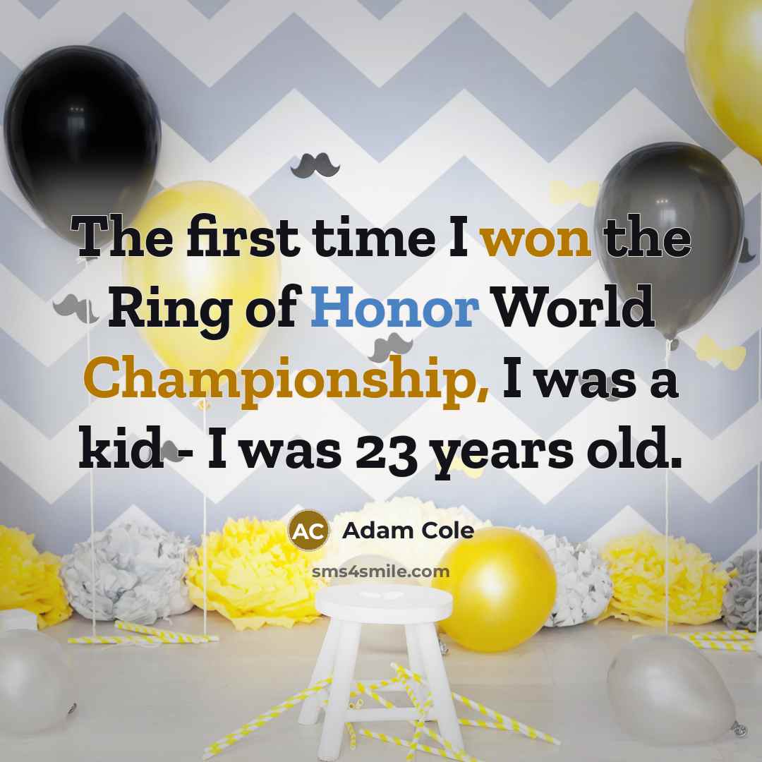 “The first time I won the Ring of Honor World…” quote by Adam Cole